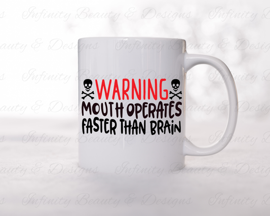 Mouth Operates Faster Than Brain Mug